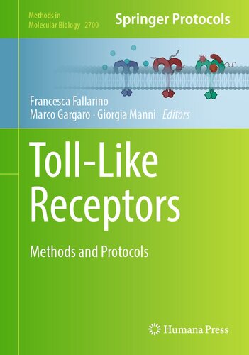 Toll-Like Receptors: Methods and Protocols (Methods in Molecular Biology, 2700) (PDF/EPUB Version)
