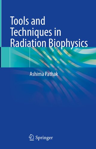 Tools and Techniques in Radiation Biophysics (PDF/EPUB Version)
