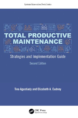 Total Productive Maintenance: Strategies and Implementation Guide (Systems Innovation Book Series) (PDF/EPUB Version)
