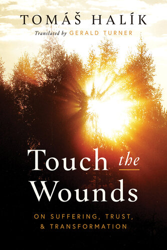 Touch the Wounds: On Suffering, Trust, and Transformation (PDF/EPUB Version)
