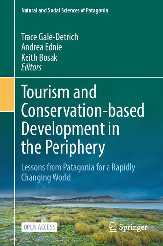 Tourism and Conservation-based Development in the Periphery: Lessons from Patagonia for a Rapidly Changing World (PDF/EPUB Version)
