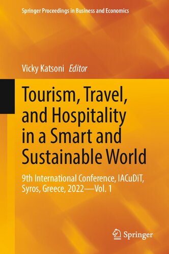 Tourism, Travel, and Hospitality in a Smart and Sustainable World: 9th International Conference, IACuDiT, Syros, Greece, 2022 - Vol. 1 (PDF/EPUB Version)
