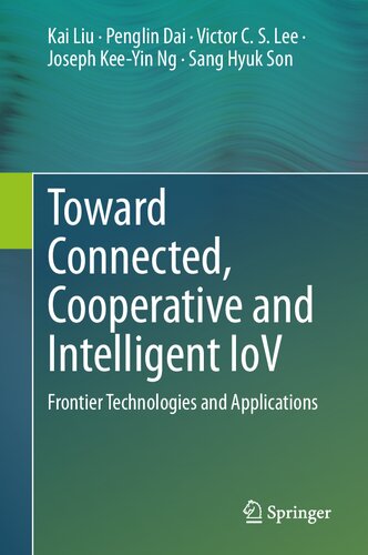 Toward Connected, Cooperative and Intelligent IoV: Frontier Technologies and Applications (PDF/EPUB Version)