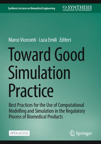 Toward Good Simulation Practice. Best Practices for the Use of Computational Modelling and Simulation in the Regulatory Process of Biomedical Products (PDF/EPUB Version)