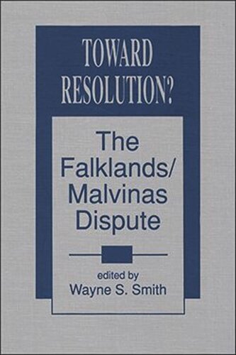 Toward Resolution?: The Falklands/Malvinas Dispute (PDF/EPUB Version)
