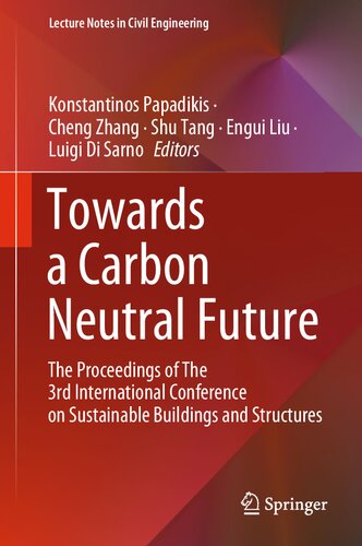 Towards a Carbon Neutral Future: The Proceedings of The 3rd International Conference on Sustainable Buildings and Structures (Lecture Notes in Civil Engineering, 393) (PDF/EPUB Version)