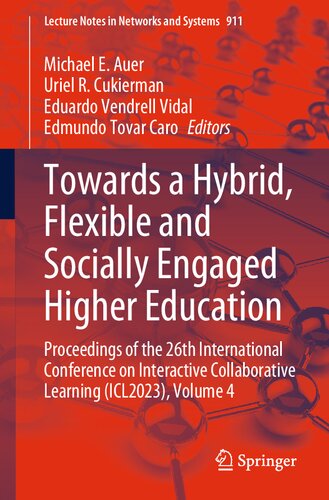 Towards a Hybrid, Flexible and Socially Engaged Higher Education: Proceedings of the 26th International Conference on Interactive Collaborative Learning (ICL2023) (PDF/EPUB Version)