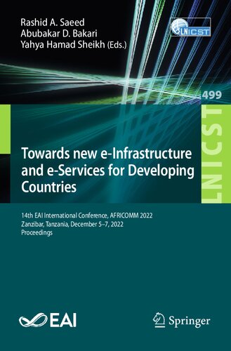 Towards new e-Infrastructure and e-Services for Developing Countries: 14th EAI International Conference, AFRICOMM 2022, Zanzibar, Tanzania, December ... and Telecommunications Engineering) (PDF/EPUB Version)
