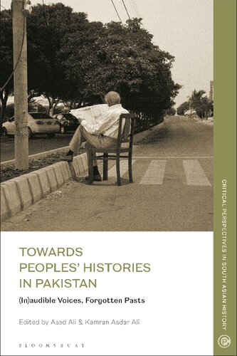 Towards Peoples’ Histories in Pakistan: (In)audible Voices, Forgotten Pasts (PDF/EPUB Version)
