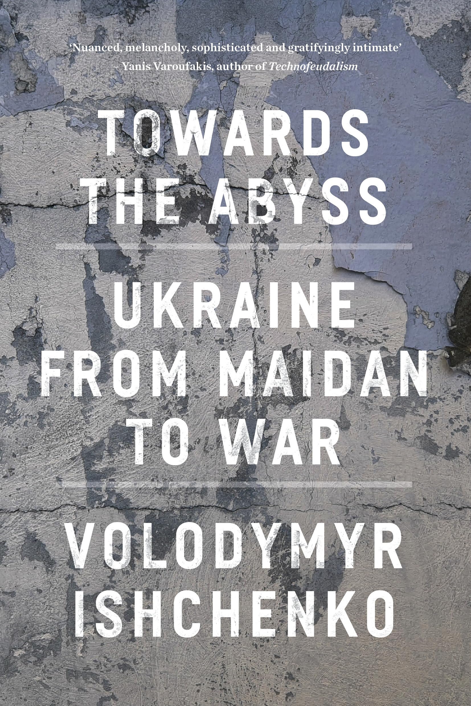 Towards the Abyss: Ukraine from Maidan to War (PDF/EPUB Version)
