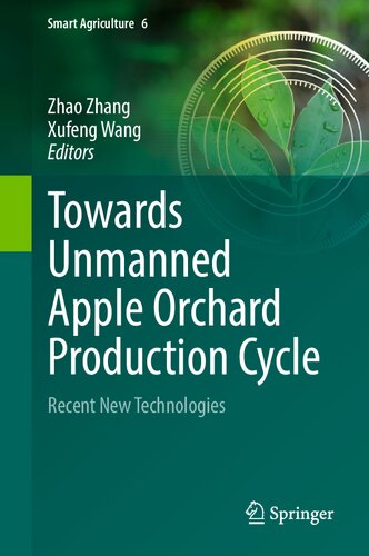 Towards Unmanned Apple Orchard Production Cycle: Recent New Technologies (Smart Agriculture, 6) (PDF/EPUB Version)

