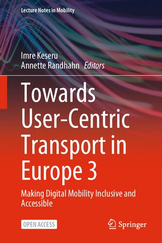 Towards User-Centric Transport in Europe 3: Making Digital Mobility Inclusive and Accessible (PDF/EPUB Version)
