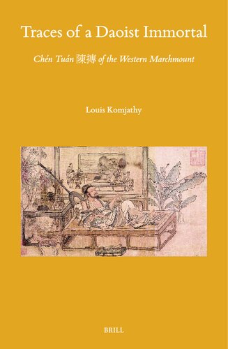 Traces of a Daoist Immortal: Chen Tuan ?? of the Western Marchmount (Sinica Leidensia, 163) (PDF/EPUB Version)