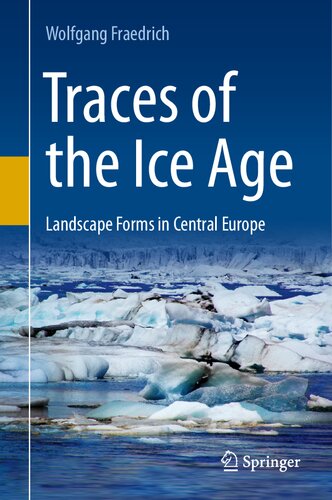 Traces of the Ice Age: Landscape Forms in Central Europe (PDF/EPUB Version)
