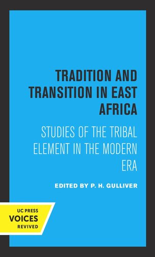 Tradition and Transition in East Africa: Studies of the Tribal Element in the Modern Era (PDF/EPUB Version)
