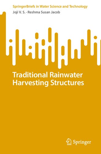 Traditional Rainwater Harvesting Structures (SpringerBriefs in Water Science and Technology) (PDF/EPUB Version)
