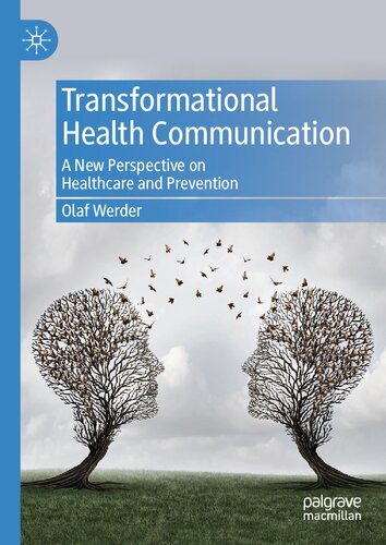 Transformational Health Communication: A New Perspective on Healthcare and Prevention (PDF/EPUB Version)