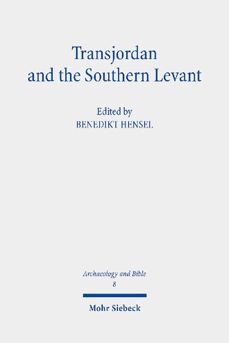 Transjordan and the Southern Levant: New Approaches Regarding the Iron Age and the Persian Period from Hebrew Bible Studies and Archaeology (PDF/EPUB Version)