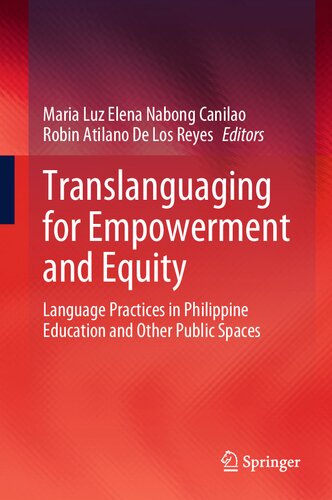 Translanguaging for Empowerment and Equity: Language Practices in Philippine Education and Other Public Spaces (PDF/EPUB Version)