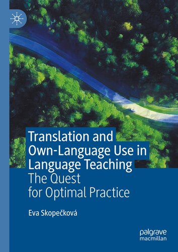 Translation and Own-Language Use in Language Teaching: The Quest for Optimal Practice (PDF/EPUB Version)