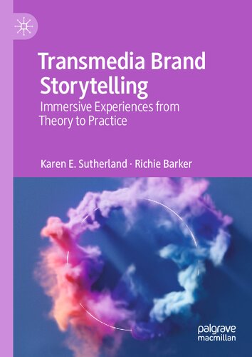 Transmedia Brand Storytelling: Immersive Experiences from Theory to Practice (PDF/EPUB Version)
