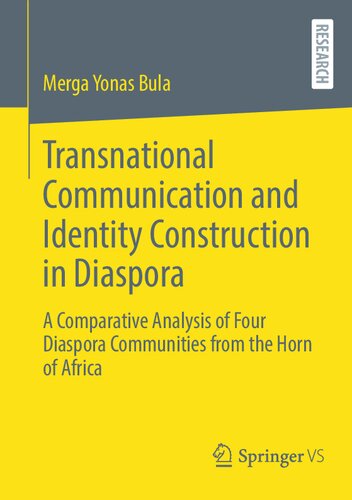 Transnational Communication and Identity Construction in Diaspora: A Comparative Analysis of Four Diaspora Communities from the Horn of Africa (PDF/EPUB Version)
