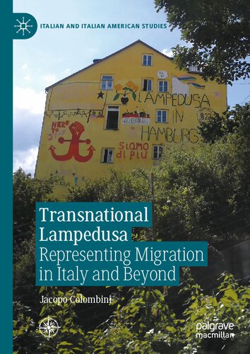 Transnational Lampedusa: Representing Migration in Italy and Beyond (Italian and Italian American Studies) (PDF/EPUB Version)
