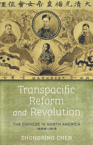 Transpacific Reform and Revolution: The Chinese in North America, 1898-1918 (PDF/EPUB Version)
