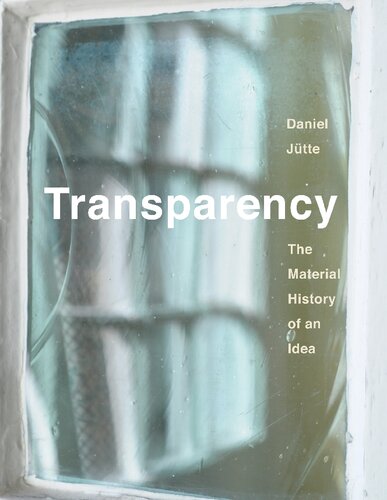 Transparency: The Material History of an Idea (PDF/EPUB Version)
