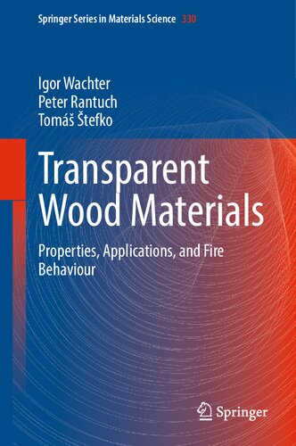 Transparent Wood Materials: Properties, Applications, and Fire Behaviour (PDF/EPUB Version)
