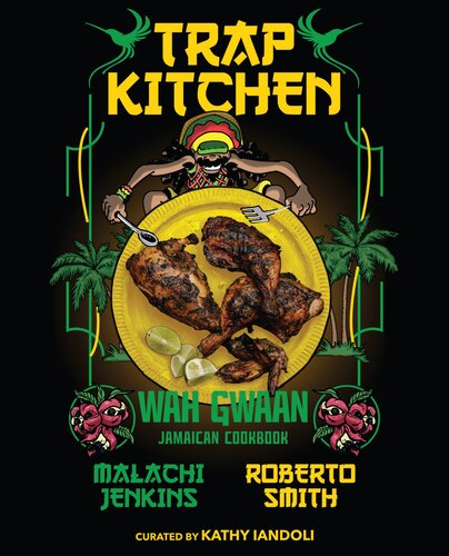 Trap Kitchen: Wah Gwaan: Jamaican Cookbook (PDF/EPUB Version)
