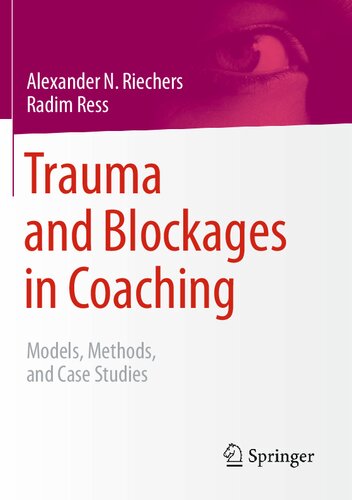 Trauma and Blockages in Coaching: Models, Methods, and Case Studies (PDF/EPUB Version)
