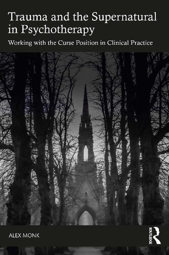Trauma and the Supernatural in Psychotherapy: Working with the Curse Position in Clinical Practice (PDF/EPUB Version)
