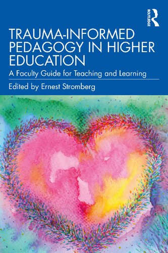 Trauma-Informed Pedagogy in Higher Education: A Faculty Guide for Teaching and Learning (PDF/EPUB Version)
