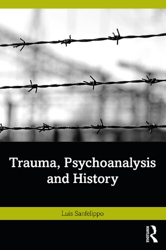 Trauma, Psychoanalysis and History (PDF/EPUB Version)
