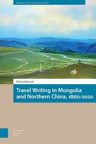 Travel Writing in Mongolia and Northern China, 1860-2020 (PDF/EPUB Version)
