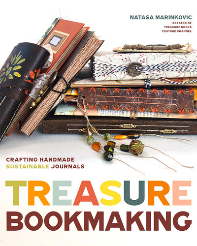 Treasure Book Making: Crafting Handmade Sustainable Journals (Create Diary DIYs and Papercrafts without Bookbinding Tools) (PDF/EPUB Version)
