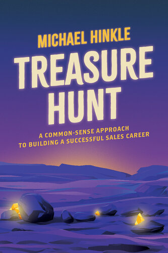 Treasure Hunt: A Common-Sense Approach to Building a Successful Sales Career (PDF/EPUB Version)