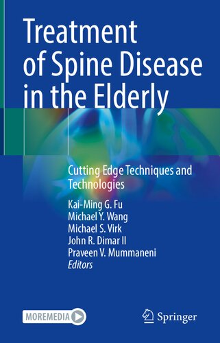 Treatment of Spine Disease in the Elderly: Cutting Edge Techniques and Technologies (PDF/EPUB Version)
