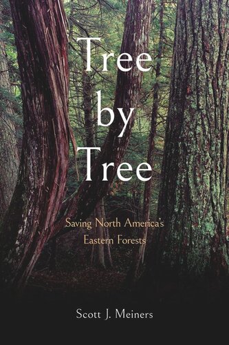 Tree by Tree: Saving North America's Eastern Forests (PDF/EPUB Version)
