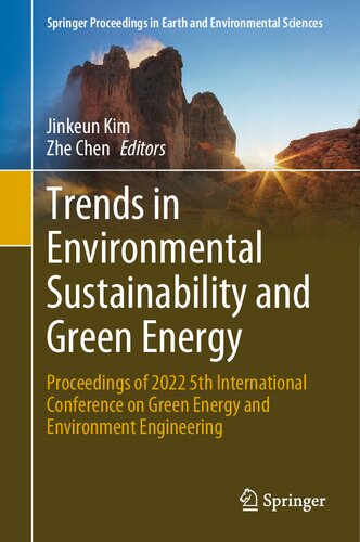 Trends in Environmental Sustainability and Green Energy: Proceedings of 2022 5th International Conference on Green Energy and Environment Engineering (PDF/EPUB Version)
