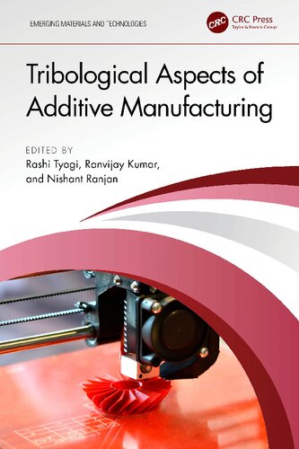 Tribological Aspects of Additive Manufacturing (Emerging Materials and Technologies) (PDF/EPUB Version)