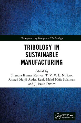 Tribology in Sustainable Manufacturing (Manufacturing Design and Technology) (PDF/EPUB Version)
