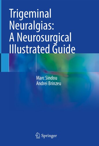 Trigeminal Neuralgias: A Neurosurgical Illustrated Guide (PDF/EPUB Version)

