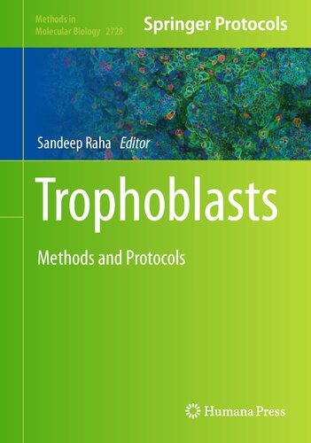 Trophoblasts: Methods and Protocols (Methods in Molecular Biology, 2728) (PDF/EPUB Version)
