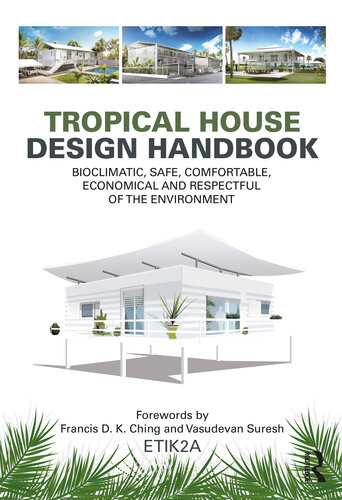 Tropical House Design Handbook: Bioclimatic, Safe, Comfortable, Economical and Respectful of the Environment (PDF/EPUB Version)