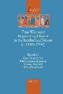 True Warriors? Negotiating Dissent in the Intellectual Debate (C. 1100-1700) (PDF/EPUB Version)
