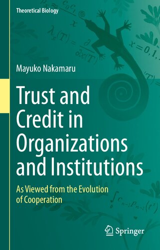 Trust and Credit in Organizations and Institutions: As Viewed from the Evolution of Cooperation (PDF/EPUB Version)
