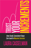 Trust Your Increments: How Small, Consistent Steps Can Lead to Massive Success (PDF/EPUB Version)
