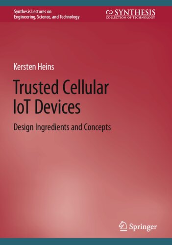 Trusted Cellular IoT Devices: Design Ingredients and Concepts (PDF/EPUB Version)
